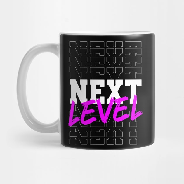 Next Level by ChrisPrintShop